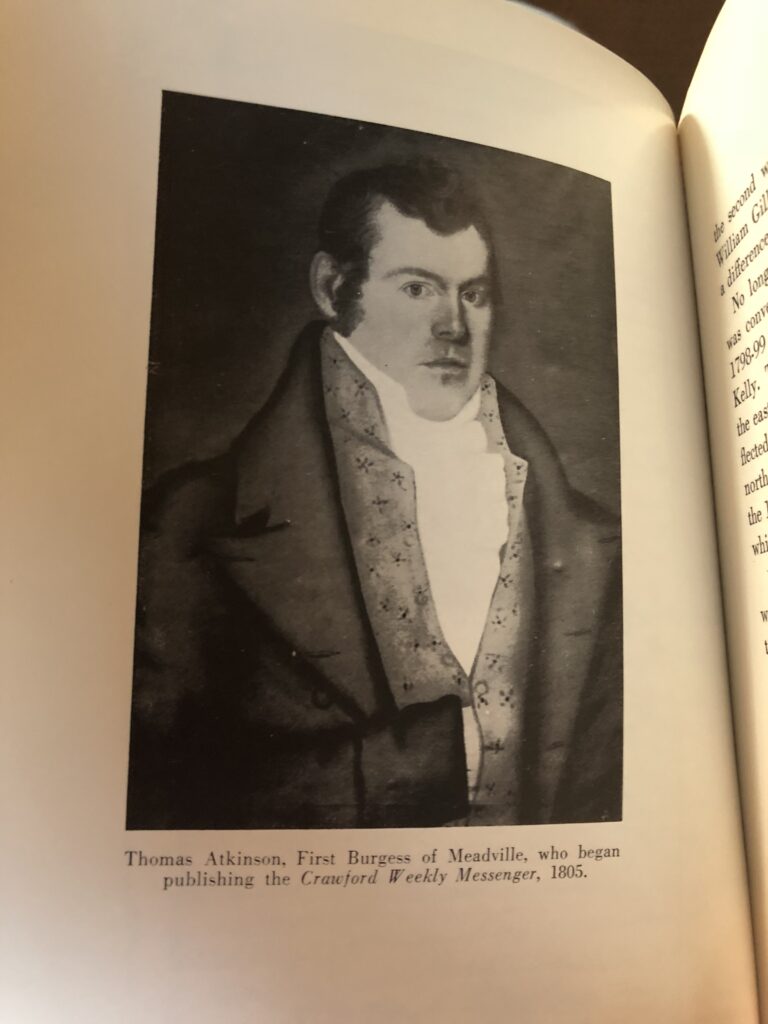 Thomas Atkinson, First Burgess of Meadville, who began publishing the Crawford Weekly Messenger, 1805
